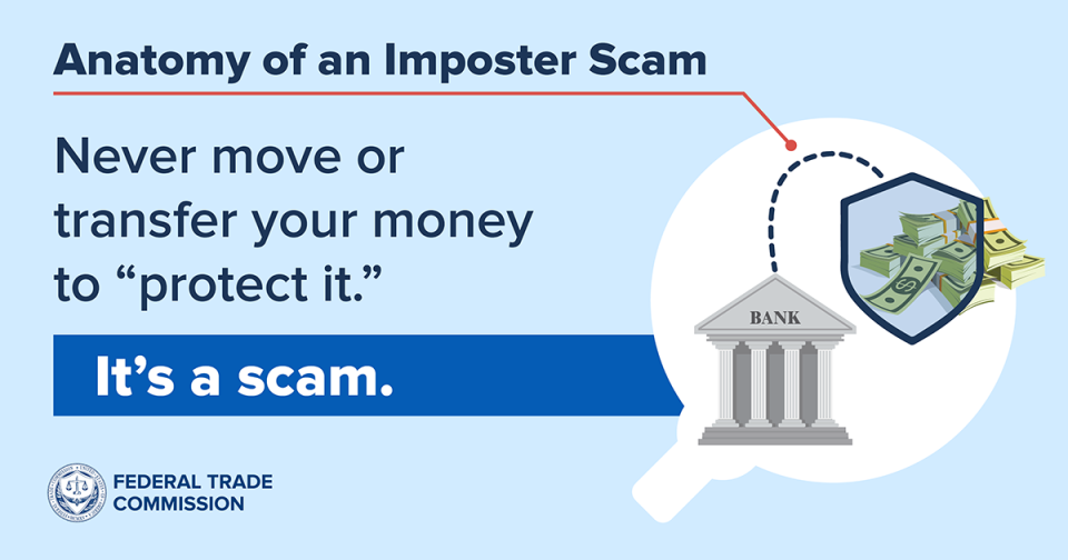 Never move your money to "protect it." It's a scam.