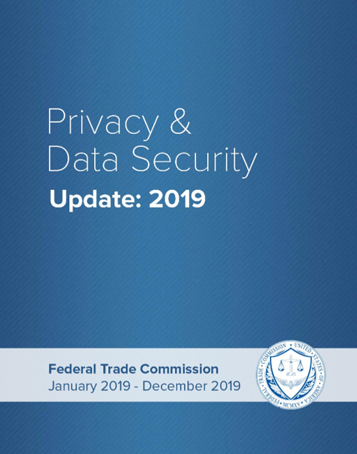 FTC 2019 Privacy & Data Security Update