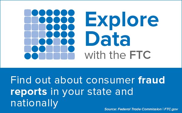 Explore Data with the FTC - Find out about consumer fraud reports in your state and locally